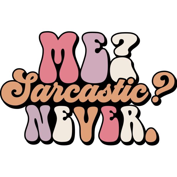 Me sarcastic never SVG Thumbnail